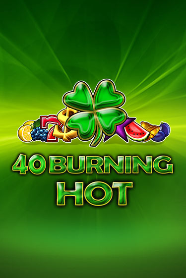 Демо игра 40 Burning Hot от  | Casino X BY