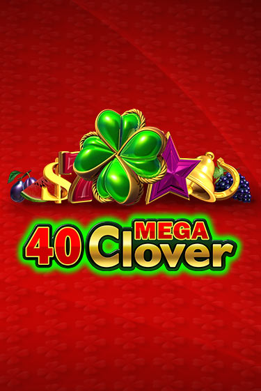 Демо игра 40 Mega Clover от Amusnet Interactive | Casino X BY