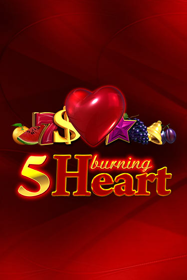 Демо игра 5 Burning Heart от Amusnet Interactive | Casino X BY