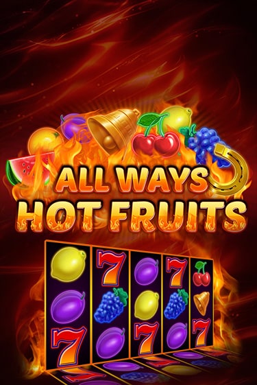 Демо игра All Ways Hot Fruits от Amatic | Casino X BY