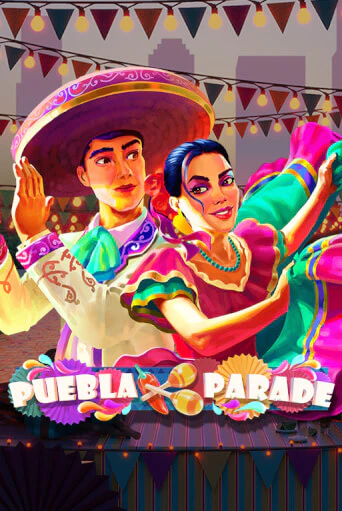 Демо игра Puebla Parade от Play'n GO | Casino X BY